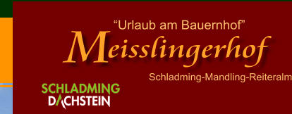 �Urlaub am Bauernhof�  Schladming-Mandling-Reiteralm
