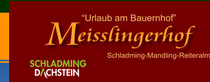�Urlaub am Bauernhof�  Schladming-Mandling-Reiteralm